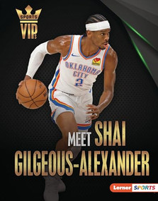 Meet Shai Gilgeous-Alexander (Oklahoma City Thunder Superstar) by Margaret J. Goldstein, 9798765649299