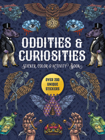 Oddities & Curiosities Sticker, Color & Activity Book (Over 200 Unique Stickers) - 9780785846123 by Editors of Chartwell Books, 9780785846123