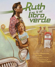 Ruth y el libro verde (Ruth and the Green Book) (Spanish Edition) by Calvin Alexander Ramsey, Gwen Strauss, Floyd Cooper, 9798765660881
