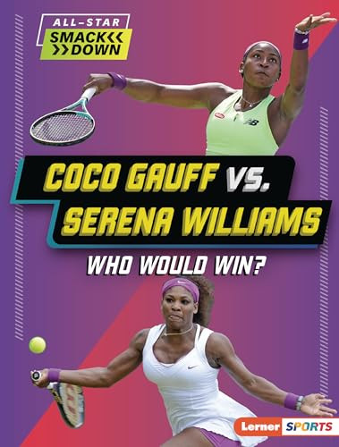 Coco Gauff vs. Serena Williams (Who Would Win?) - 9798765661383 by Yolanda Ridge, 9798765661383