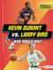 Kevin Durant vs. Larry Bird (Who Would Win?) - 9798765661406 by Margaret J. Goldstein, 9798765661406