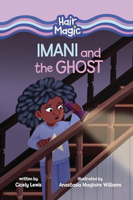 Imani and the Ghost - 9798765661840 by Cicely Lewis, Anastasia Magloire Williams, 9798765661840