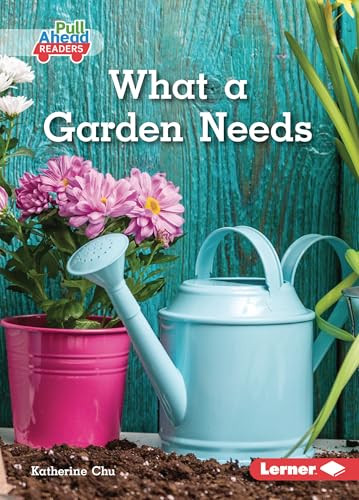 What a Garden Needs - 9798765662007 by Katherine Chu, 9798765662007
