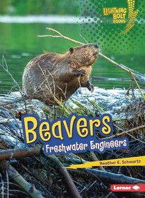 Beavers (Freshwater Engineers) - 9798765662021 by Heather E. Schwartz, 9798765662021