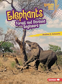 Elephants (Forest and Savanna Engineers) - 9798765662045 by Heather E. Schwartz, 9798765662045