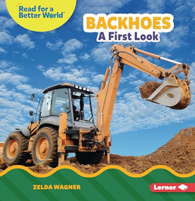 Backhoes (A First Look) - 9798765662182 by Zelda Wagner, 9798765662182