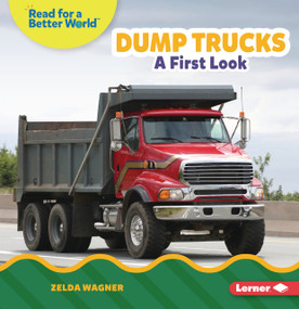 Dump Trucks (A First Look) - 9798765662229 by Zelda Wagner, 9798765662229