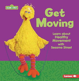 Get Moving (Learn about Healthy Movement with Sesame Street ®) - 9798765662403 by Whitney Sanderson, 9798765662403