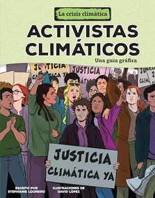 Activistas climáticos (Climate Activists) (Una guía gráfica (A Graphic Guide)) (Spanish Edition) by Stephanie Loureiro, David López, 9798765662854