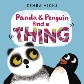 Panda and Penguin Find a Thing by Zehra Hicks, Zehra Hicks, 9798765663325