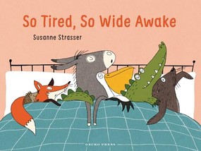 So Tired, So Wide Awake by Susanne Strasser, Susanne Strasser, 9798765663530
