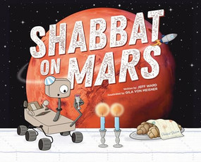 Shabbat on Mars by Jeff Ward, Gila von Meissner, 9781951365295