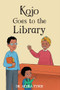 Kojo Goes to the Library by Dr. Artika R. Tyner, Bilal Karaca, 9781959223795