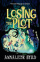 Losing the Plot - 9781761600388 by Annaleise Byrd, 9781761600388