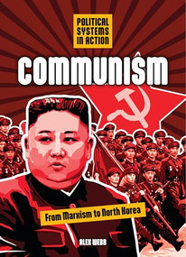 Communism (From Marxism to North Korea) by Alex Webb, 9781916949584