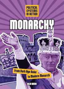 Monarchy (From Dark Age Ruler to Modern Monarch) by Alex Webb, 9781916949706