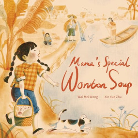 Mama's Special Wonton Soup by Wai Mei Wong, Xin Yue Zhu, 9781836290186