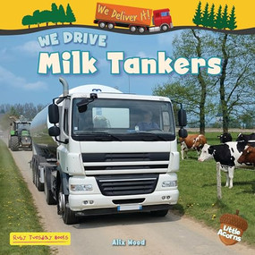We Drive Milk Tankers - 9781788565233 by Alix Wood, 9781788565233