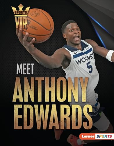 Meet Anthony Edwards (Minnesota Timberwolves Superstar) by Matt Doeden, 9798765670859