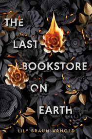 The Last Bookstore on Earth by Lily Braun-Arnold, 9780593899489