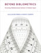 Beyond Bibliometrics (Harnessing Multidimensional Indicators of Scholarly Impact) by Blaise Cronin, Cassidy R. Sugimoto, 9780262525510