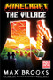 Minecraft: The Village (An Official Minecraft Novel) - 9780593159200 by Max Brooks, 9780593159200