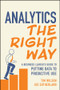 Analytics the Right Way (A Business Leader's Guide to Putting Data to Productive Use) by Tim Wilson, Joe Sutherland, 9781394264490