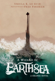 A Wizard of Earthsea: A Graphic Novel by Ursula K. Le Guin, Fred Fordham, 9780063285767