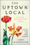The Uptown Local (Joy, Death, and Joan Didion: A Memoir) - 9780063371583 by Cory Leadbeater, 9780063371583