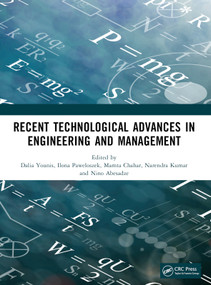Recent Technological Advances in Engineering and Management (Proceedings of recent technological advances in engineering and management) by Dalia Younis, Ilona Paweloszek, Mamta Chahar, Narendra Kumar, Nino Abesadze, Preeti Narooka, 9781032872025