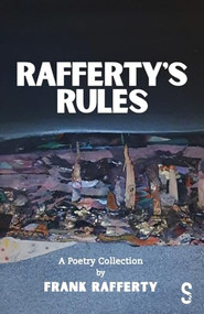 Rafferty's Rules (A Poetry Collection) by Frank Rafferty, Rachael Johnson, 9781738429363