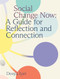 Social Change Now (A Guide for Reflection and Connection) by Deepa Iyer, 9781558969421