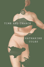 Time and Chance - 9781885586681 by Katharine Coles, 9781885586681