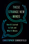 These Strange New Minds (How AI Learned to Talk and What It Means) by Christopher Summerfield, 9780593831717