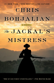 The Jackal's Mistress (A Novel) by Chris Bohjalian, 9780385547642