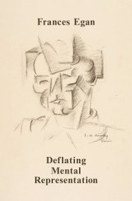 Deflating Mental Representation by Frances Egan, 9780262551601