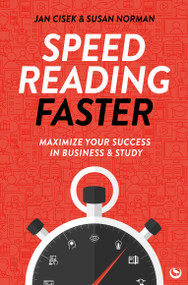 Speed Reading Faster (Maximize Your Success in Business & Study) by Jan Cisek, Susan Norman, 9781786789228