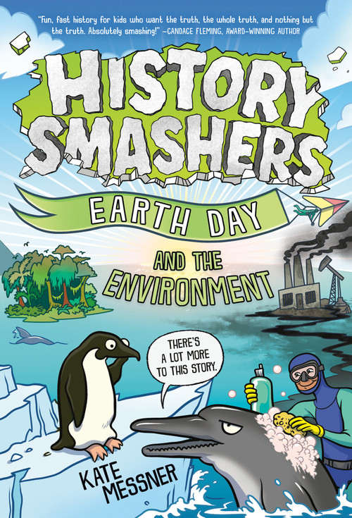 History Smashers: Earth Day and the Environment by Kate Messner, 9780593705308