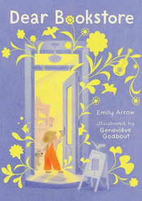 Dear Bookstore by Emily Arrow, Geneviève Godbout, 9781536210699