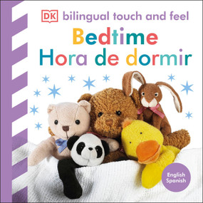 Bilingual Baby Touch and Feel: Bedtime / Hora de dormir by DK, 9780593963111