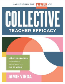 Harnessing the Power of Collective Teacher Efficacy by Jamie Virga, 9781960574268