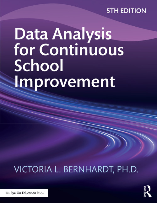 Data Analysis for Continuous School Improvement - 9781032888095 by Victoria L. Bernhardt, 9781032888095