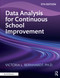 Data Analysis for Continuous School Improvement - 9781032888095 by Victoria L. Bernhardt, 9781032888095