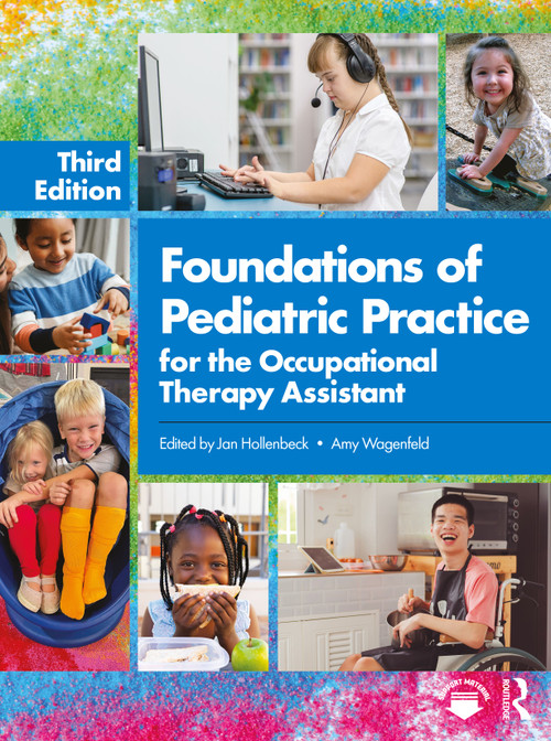 Foundations of Pediatric Practice for the Occupational Therapy Assistant - 9781638220992 by Jan Hollenbeck, Amy Wagenfeld, 9781638220992