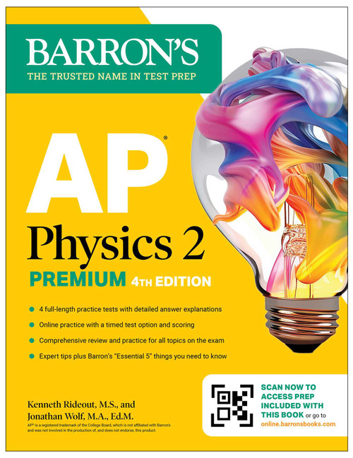 AP Physics 2 Premium, Fourth Edition: Prep Book with 4 Practice Tests + Comprehensive Review + Online Practice (2026) by Kenneth Rideout, Jonathan Wolf, 9781506292014