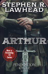 Arthur by Stephen Lawhead, 9781668072387