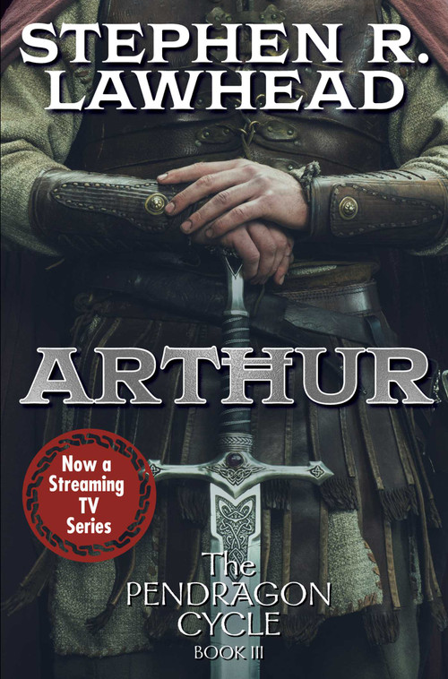 Arthur by Stephen Lawhead, 9781668072387