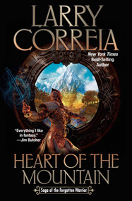 Heart of the Mountain by Larry Correia, 9781668072394