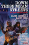 Down These Mean Streets by Larry Correia, Kacey Ezell, 9781668072431