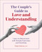 The Couple's Guide to Love and Understanding (Learn to Reconnect with Simple Exercises and Activities) by Sonya Jensen LMFT, 9798886509892